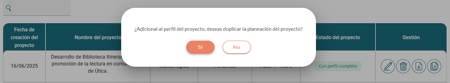 ¿Adicional al perfil del proyecto, deseas duplicar la planeación del proyecto?